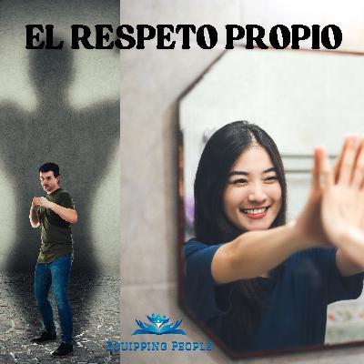 EL RESPETO PROPIO