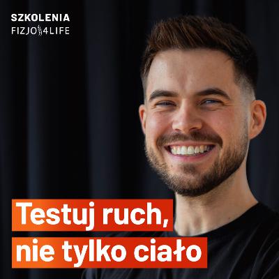 Wady postawy i testowanie funkcjonalne – co naprawdę warto robić z pacjentem czy podopiecznym?