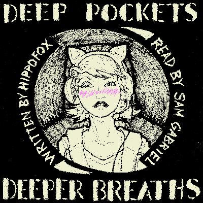 03 Deep Pockets, Deeper Breaths by Hippofox