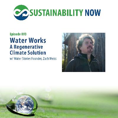 093 Water Works - A Regenerative Climate Solution 093 Water Works - A Regenerative Climate Solution