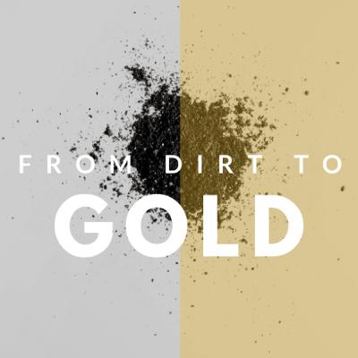 From Dirt To Gold with Forest Hamilton