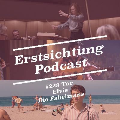 #228 - Tár, Elvis, The Fabelmans #228 - Tár, Elvis, The Fabelmans