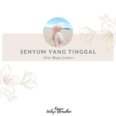 SENYUM YANG TINGGAL