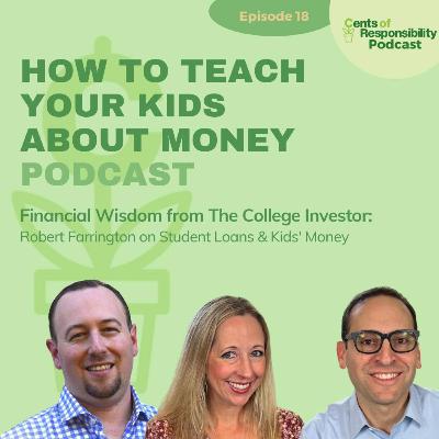 #18: Financial Wisdom from The College Investor: Robert Farrington on Student Loans & Kids' Money