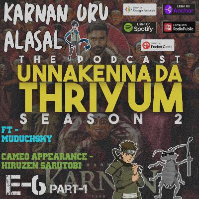 S2:E6 Karnan in real life Oru alasal || FT.Muduchsky || CAMEO.Hiruzen