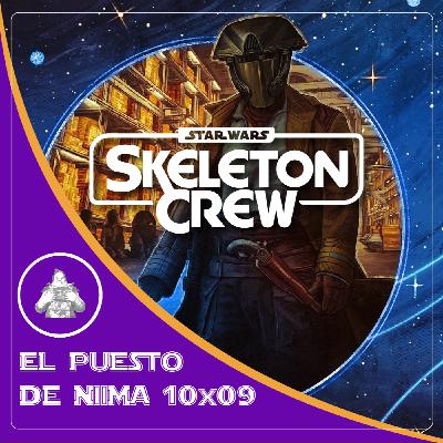 EL PUESTO DE NIIMA 10x09 - Análisis SKELETON CREW, Capítulo 8 - 'Los buenos de verdad' EL PUESTO DE NIIMA 10x09 - Análisis SKELETON CREW, Capítulo 8 - 'Los buenos de verdad'