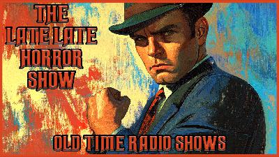 Detective Mix Bag / He Left The Room But Not The House / Old Time Radio Shows / All Night 12 Hours
