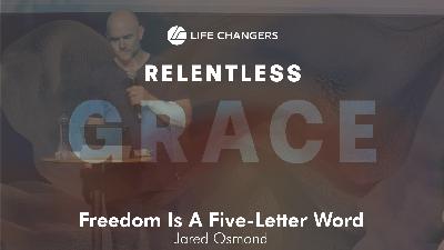 Freedom Is A Five-Letter Word - Jared Osmond