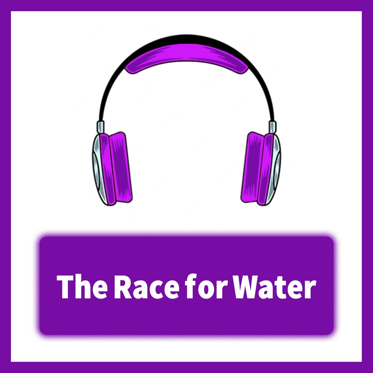 18- The Race for Water
