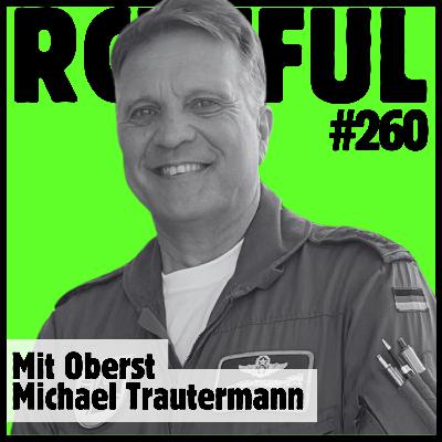 Wie muss sich Landesverteidigung verändern, Oberst Trautermann? - Folge 260 Wie muss sich Landesverteidigung verändern, Oberst Trautermann? - Folge 260
