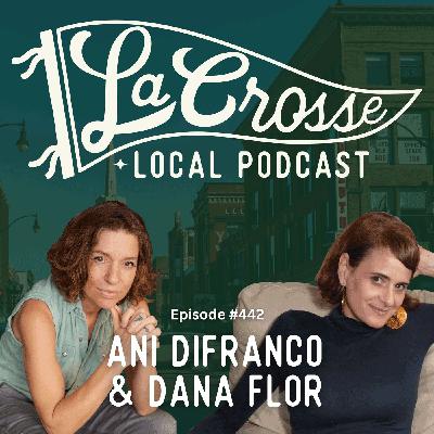 E.442 | Ani DiFranco - Musician/Activist & Dana Flor - Director E.442 | Ani DiFranco - Musician/Activist & Dana Flor - Director