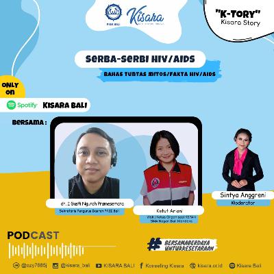 EPS. #6 SPESIAL WORLD AIDS DAY 2021 "SERBA-SERBI HIV/AIDS"