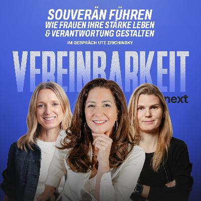 #37 Souverän Führen: Female Leadership Coach und Autorin Ute Zischinsky im Gespräch #37 Souverän Führen: Female Leadership Coach und Autorin Ute Zischinsky im Gespräch