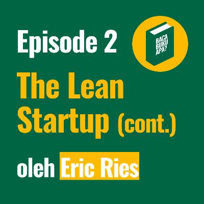 E2 - The Lean Startup (continued)