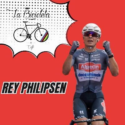 LA BICICLETA PODCAST | La Vuelta #19 - Rey Philipsen