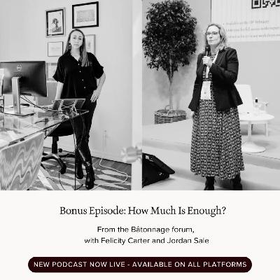 Bonus Episode: How Much is Enough?