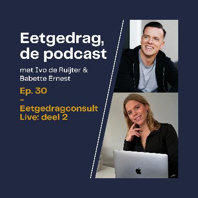 30. Live Eetgedragconsult: deel 2 (over volledig herstellen)