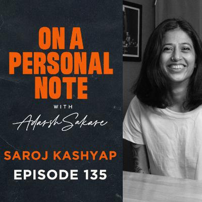 OAPN With Adarsh Sakare || Episode 135 || Saroj Kashyap a.k.a BUZZYCHORDS