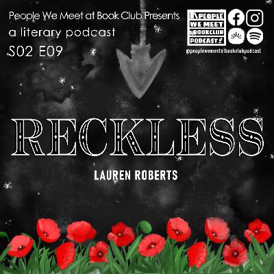 S2:E9 - Discussing Reckless by Lauren Roberts *spoilers* S2:E9 - Discussing Reckless by Lauren Roberts *spoilers*