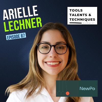 Navigating Change: Arielle Lechner on Coaching, Startups & Personal Growth (Ep. 87)