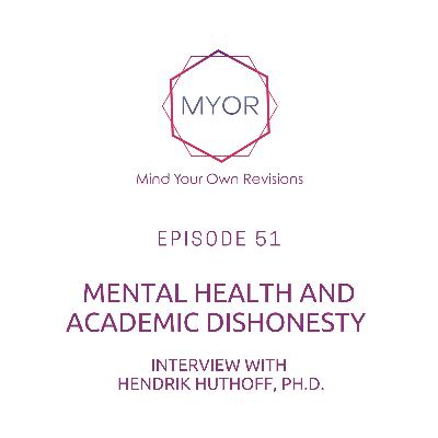 E51: Mental Health and Academic Dishonesty with Hendrik Huthoff, Ph.D.