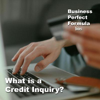 What is a Credit Inquiry?