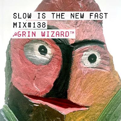 Mix #138 – ☭Grin Wizard™️