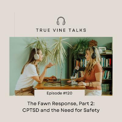 The Fawn Response, Part 2: CPTSD and the Need for Safety The Fawn Response, Part 2: CPTSD and the Need for Safety