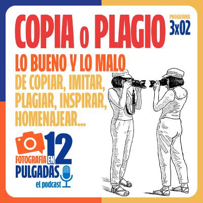 Copiar a otros, lo bueno, lo feo y lo malo - 3x02