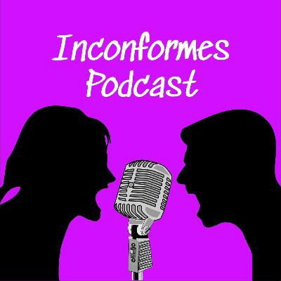 Inconformes | Episodio Cero