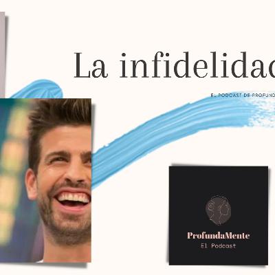 El dolor de la infidelidad | ¿Shakira hizo mal? 2da Temporada de ProfundaMente | Episodio 8 Podcast