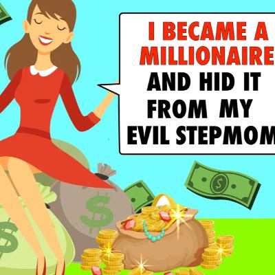 I Became A Millionaire And Hid It From My Evil Stepmom