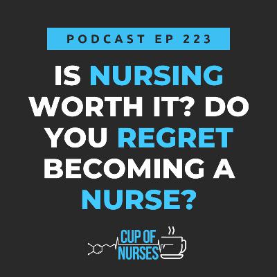 EP 223: Is Nursing Worth it?