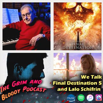 The Passing of Lalo Schifrin and Final Destination: Bloodlines