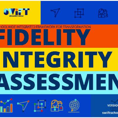 Using SWIFT-FIA to Bring About Continuous Improvement Using SWIFT-FIA to Bring About Continuous Improvement