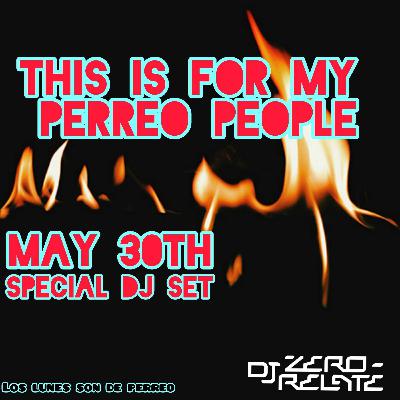 [Special Dj Set] 'This is for my Perreo People' / Reggaeton 2022 May 30th Mix