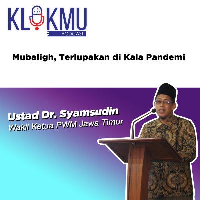 Episode 13 - Mubaligh, Terlupakan di Kala Pandemi. Episode 13 - Mubaligh, Terlupakan di Kala Pandemi.