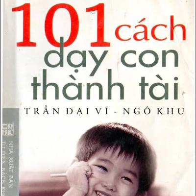 101 Cách Dạy Con Thành Tài
