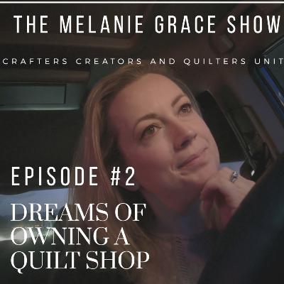 Dreams of owning a quilt shop