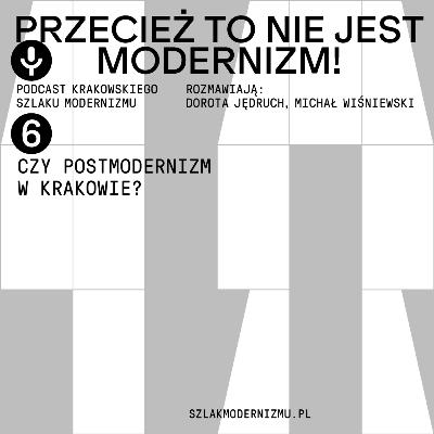 Czy postmodernizm w Krakowie? Czy postmodernizm w Krakowie?