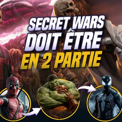 Avengers Secret Wars sera en 2 parties. Le retour de la Trilogie Avengers !