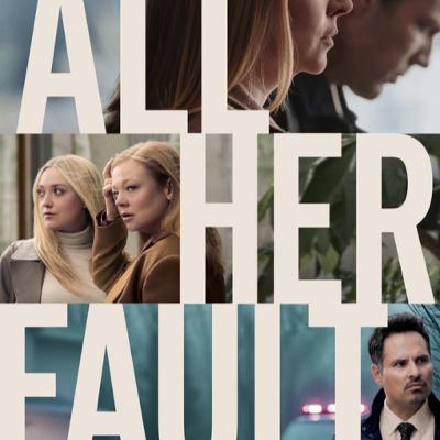 Episode 87 - All Her Fault Episode 87 - All Her Fault