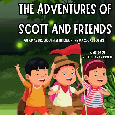 The Adventure of Scott and friends: Chapter-2