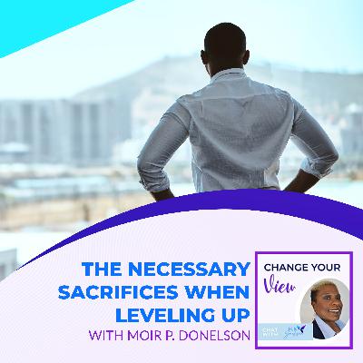 The Necessary Sacrifices When Leveling Up With Moir P. Donelson