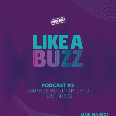 Podcast 3 - Empreendedorismo Feminino