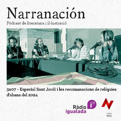 3x07 - Especial Sant Jordi i les recomanacions de relíquies d'abans del 2024