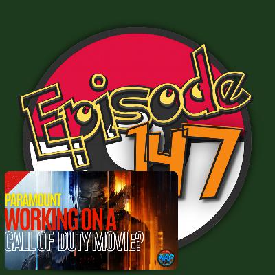 Episode 147: Call of Duty Movie + Harry Potter Reboot?