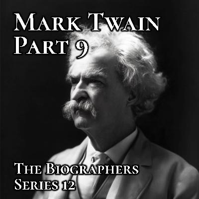 Mark Twain Part 9: A Long Farewell To Business