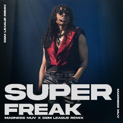 Rick James - Super Freak (Madness Muv X DSM League Remix)