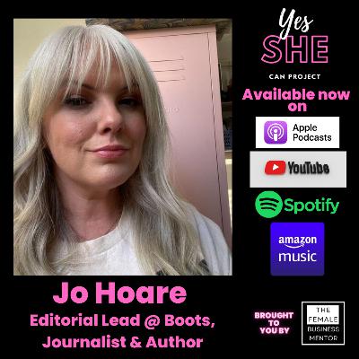 Episode 61: Jo Hoare- Editorial Lead @ Boots, Journalist & Author